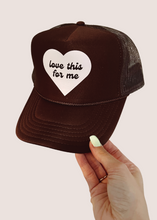 Load image into Gallery viewer, Love This For Me Trucker Hat- Brown