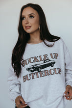 Load image into Gallery viewer, Buckle Up Buttercup Sweatshirt