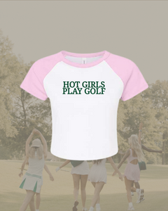Hot Girls Play Golf Baby Tee- Pink and White
